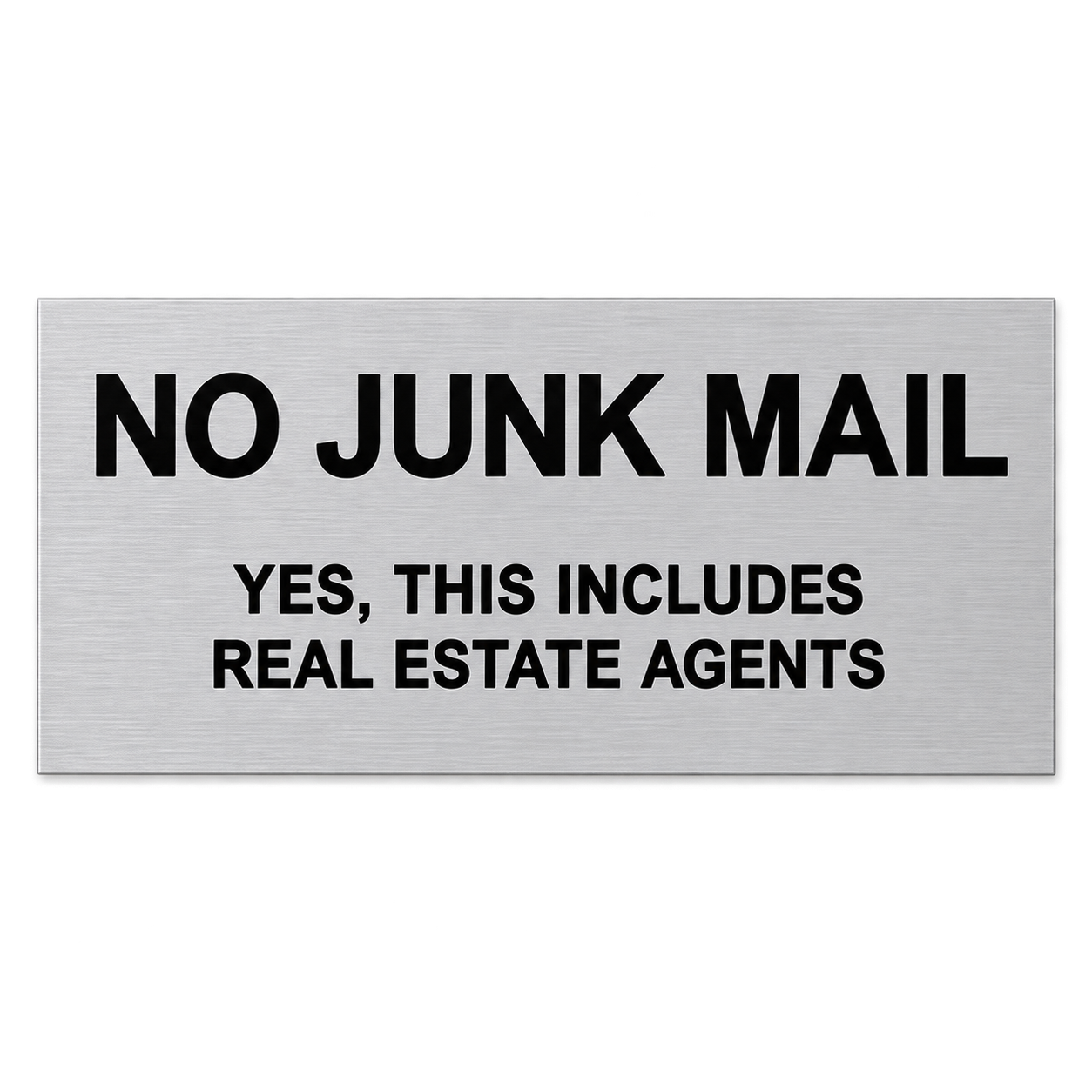 NO JUNK MAIL - Yes, this means Real Estate agents
